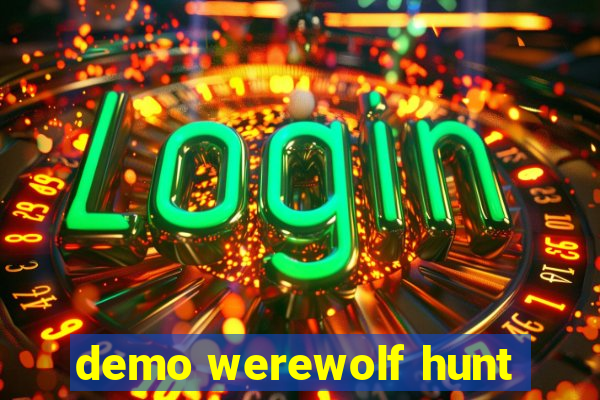 demo werewolf hunt